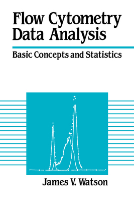 Flow Cytometry Data Analysis: Basic Concepts an... 0521019702 Book Cover