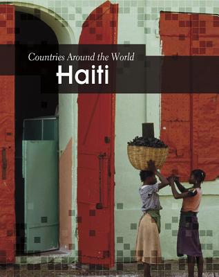 Haiti (Countries Around the World) 1432952307 Book Cover