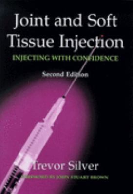 Joint and Soft Tissue Injection: Injecting with... 1857753410 Book Cover