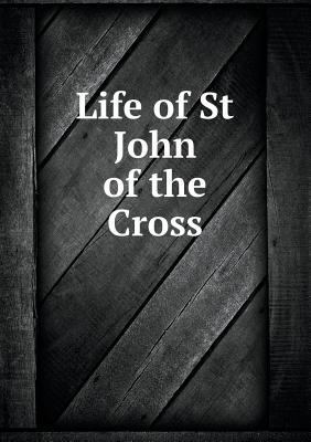 Life of St John of the Cross 5518656793 Book Cover