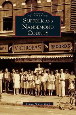 Suffolk and Nansemond County 1531609635 Book Cover