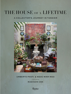 The House of a Lifetime: A Collector's Journey ... 0847899136 Book Cover