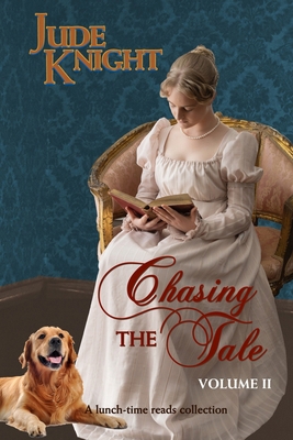 Chasing the Tale: Volume II 1991154356 Book Cover