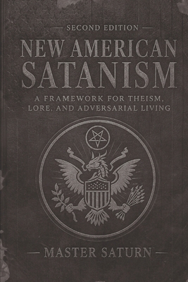 New American Satanism: A Framework for Theism, ... B0GXRQ13VC Book Cover