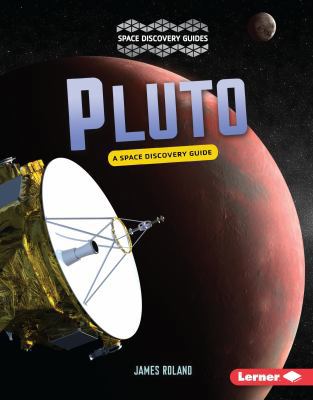 Pluto: A Space Discovery Guide 1512425877 Book Cover
