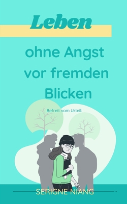 Befreit vom Urteil: Leben ohne Angst vor fremde... [German]            Book Cover