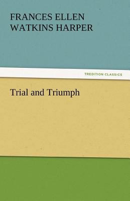 Trial and Triumph 3842447329 Book Cover