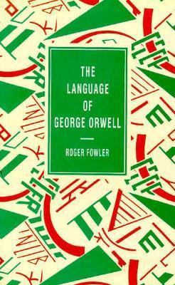 The Language of George Orwell (Language of Lite... 0312126425 Book Cover