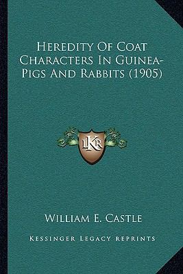 Heredity Of Coat Characters In Guinea-Pigs And ... 1164082817 Book Cover