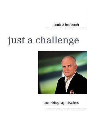 just a challenge: autobiographisches [German] 3839123666 Book Cover