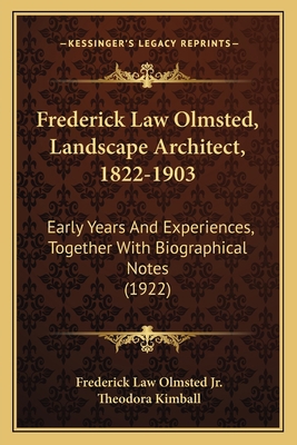 Frederick Law Olmsted, Landscape Architect, 182... 1164651641 Book Cover