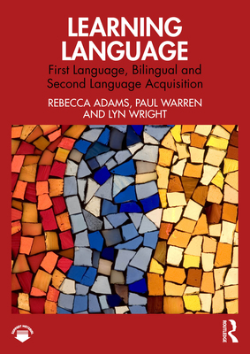 Learning Language: First Language, Bilingual an... 1032445890 Book Cover