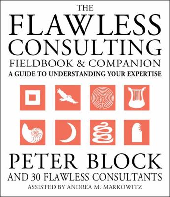 The Flawless Consulting Fieldbook and Companion... 0415422930 Book Cover