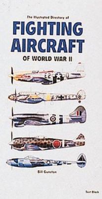 The Illustrated Directory of Fighting Aircraft ... 0760307229 Book Cover