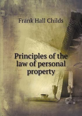 Principles of the law of personal property 5518585993 Book Cover