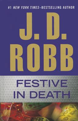 Festive in Death [Large Print] 1410471446 Book Cover