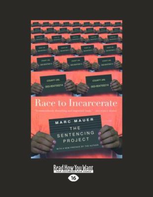 Race to Incarcerate: Revised and Updated (Large... [Large Print] 1458722139 Book Cover