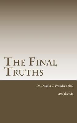 The Final Truths 1535318422 Book Cover