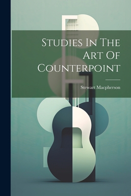 Studies In The Art Of Counterpoint 1021216712 Book Cover
