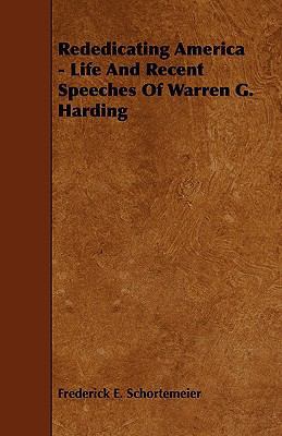 Rededicating America - Life and Recent Speeches... 1443791040 Book Cover