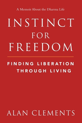 Instinct for Freedom: Finding Liberation Throug... 0989488365 Book Cover