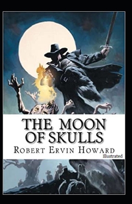 The Moon of Skulls (Illustrated) B08ZW315RH Book Cover