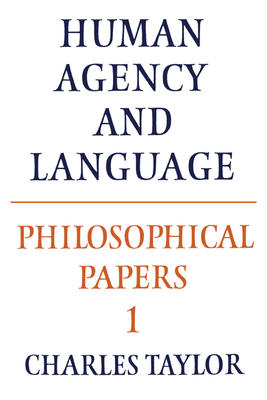 Philosophical Papers: Volume 1, Human Agency an... 0521317509 Book Cover