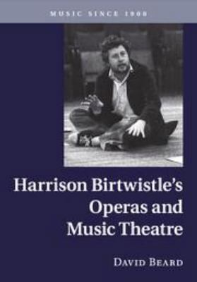 Harrison Birtwistle's Operas and Music Theatre 1139021540 Book Cover