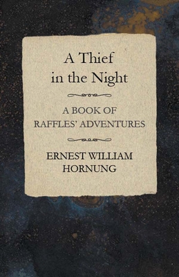 A Thief in the Night: A Book of Raffles' Advent... 1473321964 Book Cover