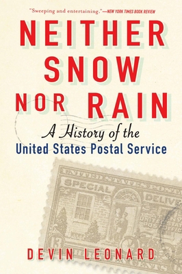 Neither Snow Nor Rain: A History of the United ... 0802126405 Book Cover