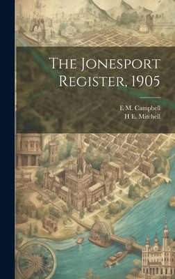 The Jonesport Register, 1905 1019600659 Book Cover