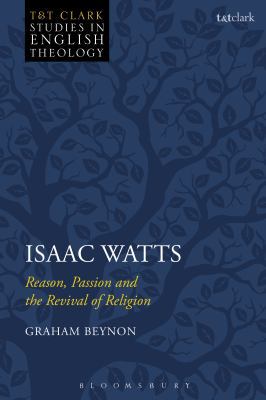 Isaac Watts: Reason, Passion and the Revival of... 0567681211 Book Cover