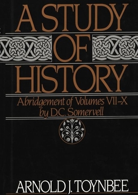 A Study of History: Abridgment of Volumes VII-X 0195001990 Book Cover