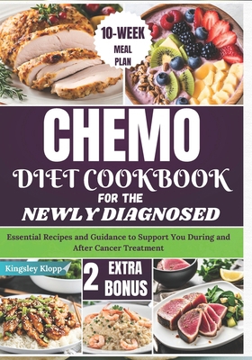 Chemo Diet Cookbook for the Newly Diagnosed: Es... B0D92W5LBQ Book Cover