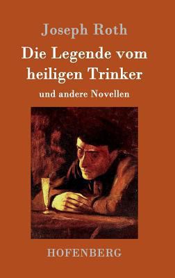 Die Legende vom heiligen Trinker: und andere No... [German] 3861991454 Book Cover