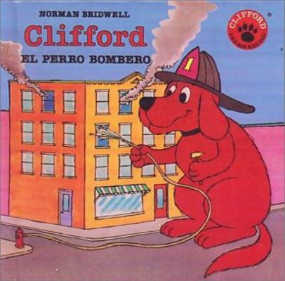 Clifford, El Perro Bombero (Clifford, the Fireh... [Spanish] 0613099621 Book Cover