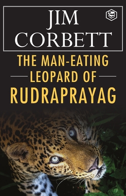 The Man-Eating Leopard of Rudraprayag 9390896193 Book Cover