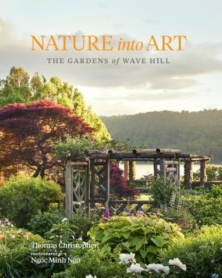 Nature Into Art: The Gardens of Wave Hill 1604698519 Book Cover