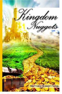 Kingdom Nuggets: A Handbook for Christian Living 0692347585 Book Cover