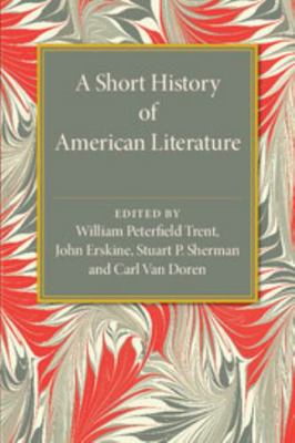 A Short History of American Literature 1107554209 Book Cover