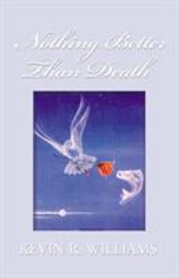 Nothing Better Than Death 1401064116 Book Cover