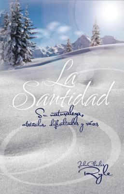 La Santidad (Holiness): Su Naturaleza, Obstacul... [Spanish] 8496562980 Book Cover