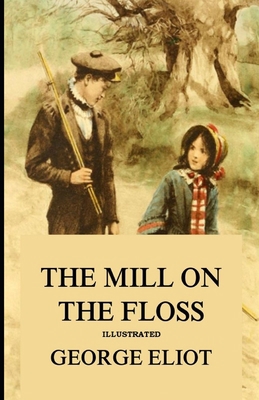 Paperback The Mill on the Floss Illustrated Book