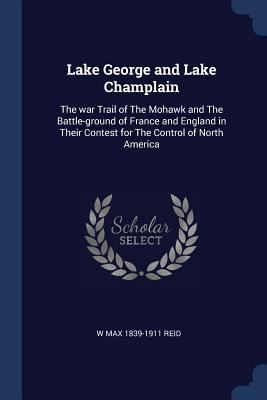 Lake George and Lake Champlain: The war Trail o... 137679134X Book Cover