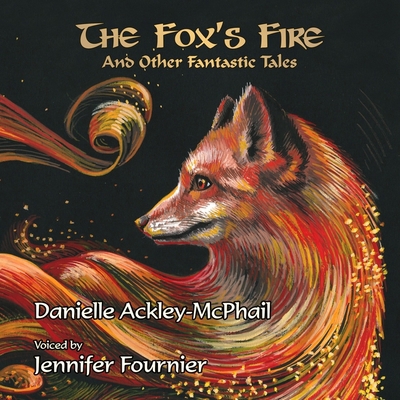 The Fox's Fire: And Other Fantastic Tales B0CNQBWRQ9 Book Cover