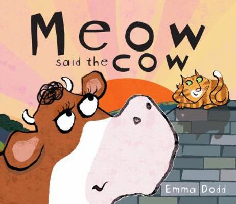 Meow Said the Cow 0545318610 Book Cover