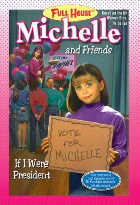 If I Were President (Full House: Michelle) 0671021532 Book Cover
