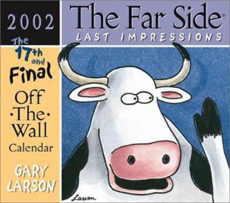 The Far Side Last Impressions 2002 Off-the-Wall... 0740715739 Book Cover