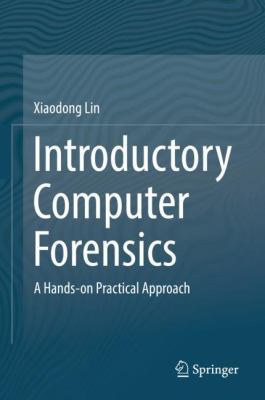 Introductory Computer Forensics: A Hands-On Pra... 3030005801 Book Cover