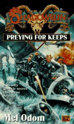 Shadowrun 21: Preying for Keeps 0451453743 Book Cover